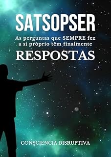 Livro SATSOPSER: As perguntas que SEMPRE fez a si próprio são finalmente RESPONDIDAS