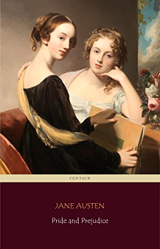 Pride and Prejudice (Centaur Classics) [The 100 greatest novels of all time - #4] by [Austen, Jane]