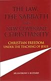 The Law, the Sabbath and New Covenant Christianity
