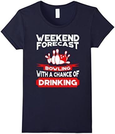 Women's Weekend Forecast Bowling with a chance of Drinking T Shirt Large Navy