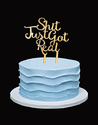Shit Just Got Real Cake Topper, Wedding Cake Topper, Cake Topper, Cake ...