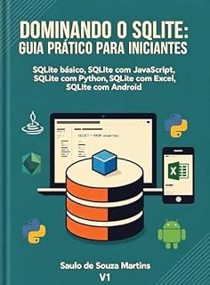 Livro Dominando o SQLite: Guia Prático para Iniciantes