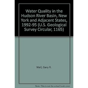 Water Quality in the Hudson River Basin, New York and Adjacent States, 1992-95 (U.S. Geological Survey Circular, 1165)