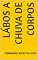 Livro Lábos A chuva de corpos