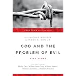 God and the Problem of Evil: Five Views (Spectrum Multiview)