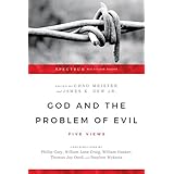 God and the Problem of Evil: Five Views (Spectrum Multiview)