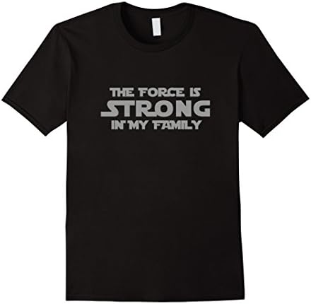Men's The Force is Strong in My Family T Shirt Gray XL Black