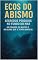 Livro "Ecos do Abismo: Segredos Perdidos no Fundo do Mar": Subtítulo: As Cidades, os Navios e as Almas que o Tempo Engoliu