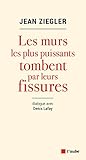 Les murs les plus puissants tombent par leurs fissures : Dialogue avec Denis Lafay by