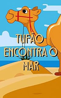 Livro Tufão e seu amigo golfinho: "De mundos diferentes, mas conectados pelo coração: a história da amizade improvável entre um camelo e um golfinho!"