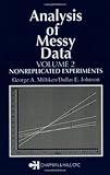 Analysis of Messy Data, Volume II: Nonreplicated Experiments