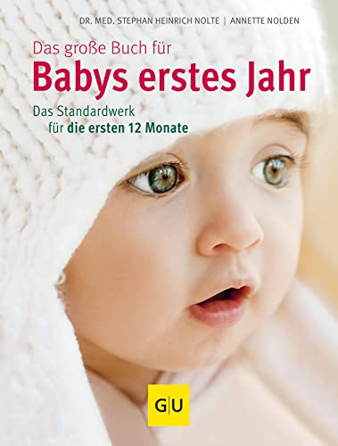 Das große Buch für Babys erstes Jahr: Das Standardwerk für die ersten 12 Monate (GU Baby) (German Edition)