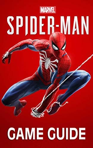 Marvel’s Spider-Man Game Guide: Walkthroughs, Side Missions, Tips and Tricks and A Lot More! Kindle Edition