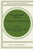 Principle-Based Parsing : Computation and Psycholinguistics, Berwick, Robert C., 0792316371