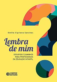Livro Lembra de mim?: Desafios e caminhos para profissionais da Educação Infantil