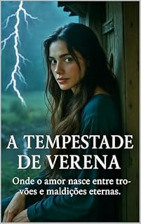 Livro A Tempestade de Verena: Onde o amor nasce entre trovões e maldições eternas.