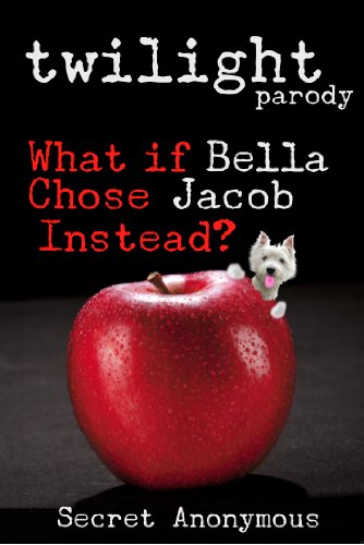 TWILIGHT parody (What if Bella Chose Jacob Instead?)