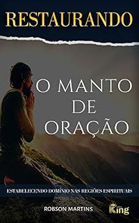 Livro RESTAURANDO O MANTO DE ORAÇÃO