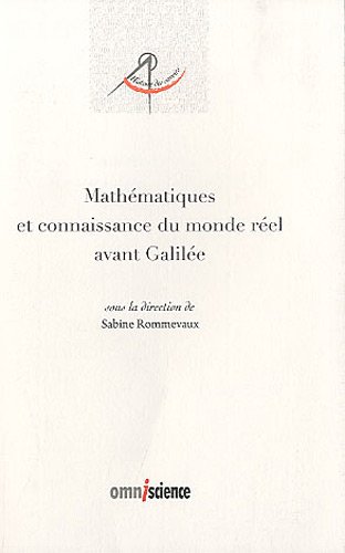 Mathématiques et connaissance du monde réel avant Galilée