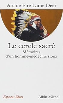 Le Cercle Sacre Memoires D Un Homme Medecine Sioux Babelio