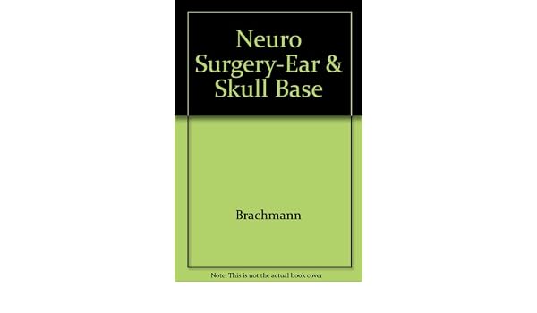 Neurological Surgery Of The Ear And Skull Base Derald E - 