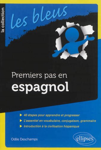 Premiers pas en espagnol by Odile Deschamps