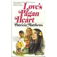 Love's Pagan Heart 0523403941 Book Cover