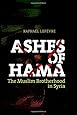 Ashes of Hama: The Muslim Brotherhood in Syria