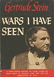 Wars I Have Seen by Gertrude Stein