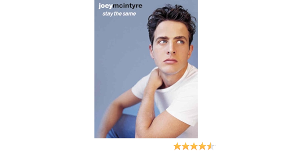 Joey Mcintyre Stay The Same Mcintyre Joey Amazon Com Books Joey Mcintyre Stay The Same Mcintyre Joey Amazon Com Books