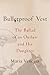 Bulletproof Vest: The Ballad of an Outlaw and His Daughter by 