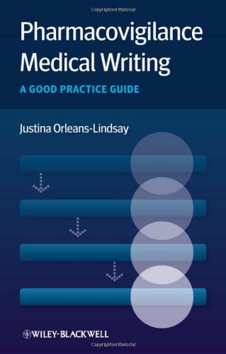 Pharmacovigilance Medical Writing - A Good Practice Guide