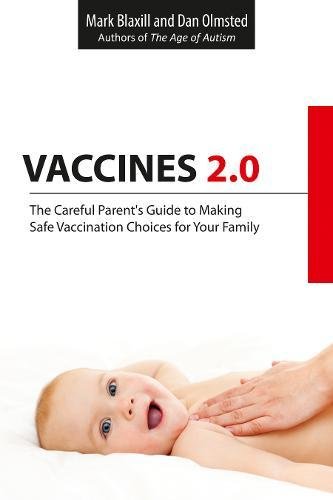 Download Vaccines 2.0: The Careful Parent's Guide to Making Safe Vaccination Choices for Your Family
