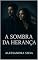 Livro A Sombra da Herança (O Eco secreto do nosso beijo Livro 2)