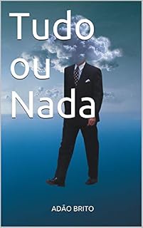 Livro Tudo ou Nada (AUTO CONFIANÇA Livro 1)