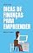 Livro Dicas de Finanças Para Empreender