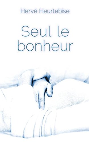 Seul le bonheur