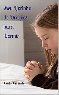 Meu Livrinho de Orações para Dormir (Kids Pray Livro 3)