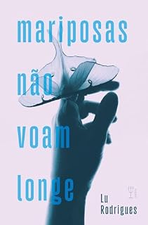 Livro Mariposas não voam longe
