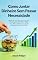 Livro Como Juntar Dinheiro Sem Passar Necessidade: Método simples para quem ganha pouco e acha impossível economizar