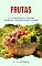 Livro Frutas: 12 Frutas Naturais, Receitas Saudáveis e Benefícios para a Saúde