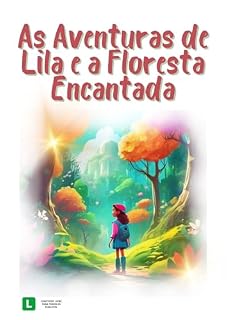 Livro As Aventuras de Lila e a Floresta Encantada