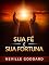 Livro Sua Fé é sua Fortuna (Traduzido)