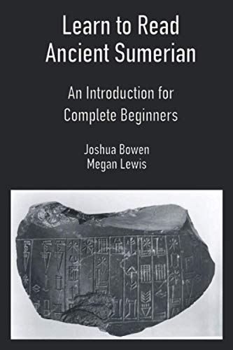 Learn to Read Ancient Sumerian: An Introduction for Complete Beginners. cover