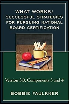 Successful Strategies for Pursuring National Board Certification (What Works!)