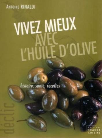 Vivez mieux avec l'huile d'olive
