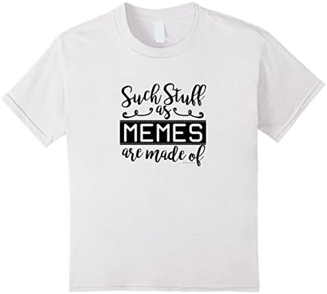Kids Funny Internet Saying Such Stuff as Memes Made Of T-Shirt 6 White