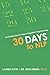 30 Days to Nlp: An Introduction to Neuro Linguistic Programming by Laureli Blyth, Heidi Heron PSY.D.