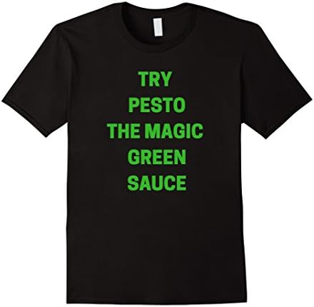 Try Pesto The Magic Green Sauce T-shirt, Italian Food Lover