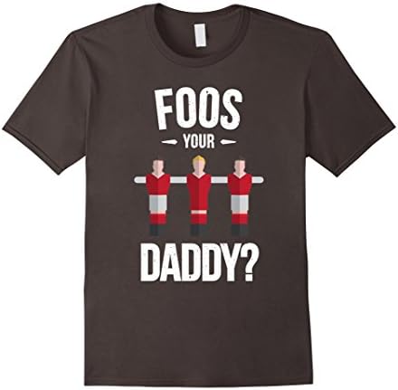 Mens Funny Foosball T Shirt - Foos Your Daddy XL Asphalt